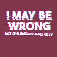 I May Be Wrong But Its Highly Unlikely Static Glitch 16oz Travel Tumbler