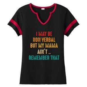 I May Be Non Verbal Nonverbal Autism Awareness Ladies Halftime Notch Neck Tee