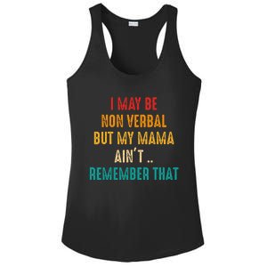 I May Be Non Verbal Nonverbal Autism Awareness Ladies PosiCharge Competitor Racerback Tank