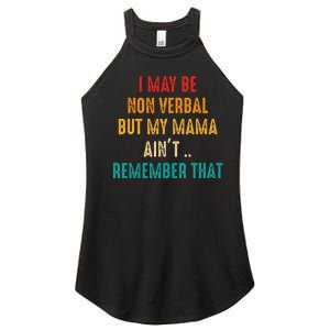 I May Be Non Verbal Nonverbal Autism Awareness Women's Perfect Tri Rocker Tank