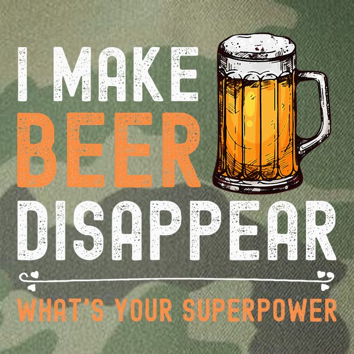 I Make Beer Disappear WhatS Your Superpower Funny Drinking Legacy Tie Dye Trucker Hat