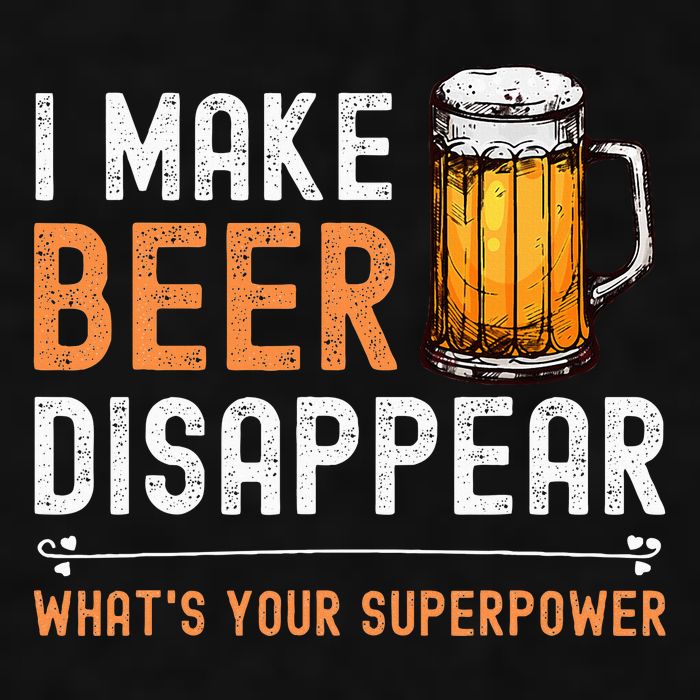 I Make Beer Disappear WhatS Your Superpower Funny Drinking Ladies PosiCharge Tri-Blend Wicking Tank