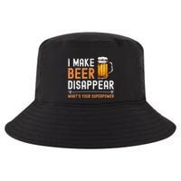 I Make Beer Disappear WhatS Your Superpower Funny Drinking Cool Comfort Performance Bucket Hat