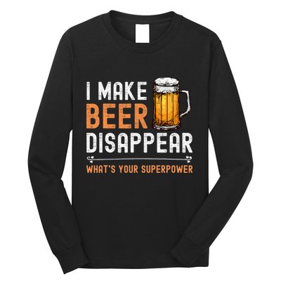 I Make Beer Disappear WhatS Your Superpower Funny Drinking Long Sleeve Shirt