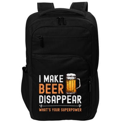 I Make Beer Disappear WhatS Your Superpower Funny Drinking Impact Tech Backpack