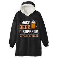 I Make Beer Disappear WhatS Your Superpower Funny Drinking Hooded Wearable Blanket
