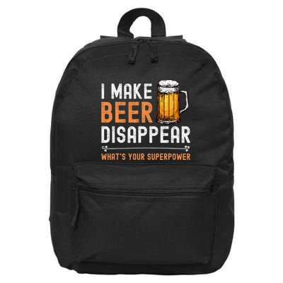 I Make Beer Disappear WhatS Your Superpower Funny Drinking 16 in Basic Backpack