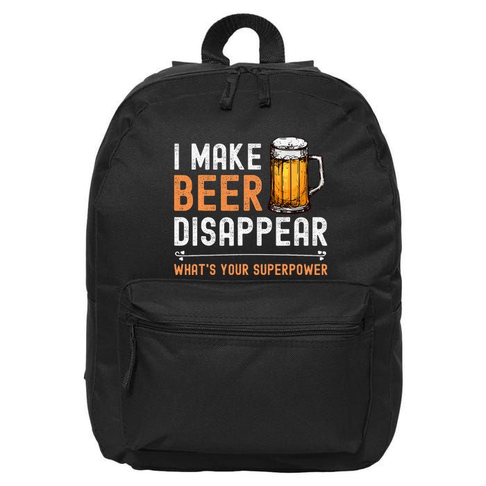 I Make Beer Disappear WhatS Your Superpower Funny Drinking 16 in Basic Backpack