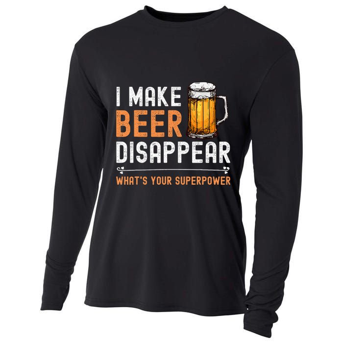 I Make Beer Disappear WhatS Your Superpower Funny Drinking Cooling Performance Long Sleeve Crew