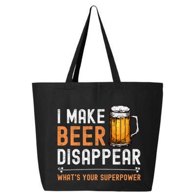 I Make Beer Disappear WhatS Your Superpower Funny Drinking 25L Jumbo Tote