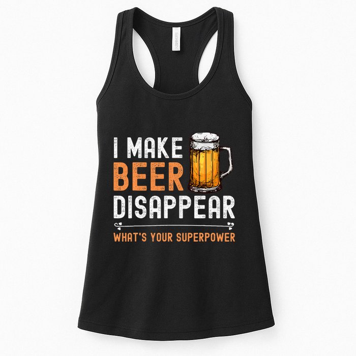 I Make Beer Disappear WhatS Your Superpower Funny Drinking Womens Tank Top