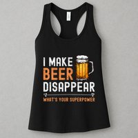 I Make Beer Disappear WhatS Your Superpower Funny Drinking Womens Tank Top