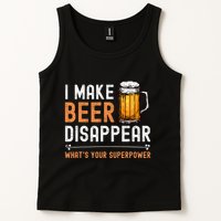 I Make Beer Disappear WhatS Your Superpower Funny Drinking Tank Top
