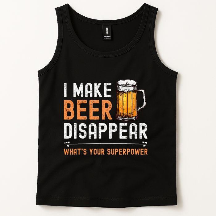I Make Beer Disappear WhatS Your Superpower Funny Drinking Tank Top