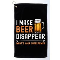I Make Beer Disappear WhatS Your Superpower Funny Drinking Golf Towel