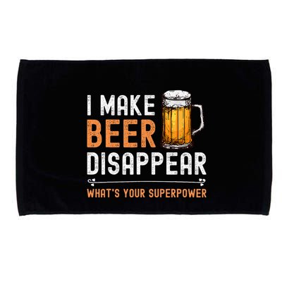 I Make Beer Disappear WhatS Your Superpower Funny Drinking Microfiber Hand Towel