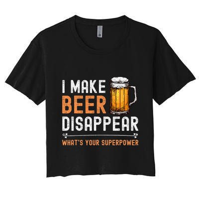 I Make Beer Disappear WhatS Your Superpower Funny Drinking Crop Top