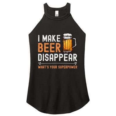 I Make Beer Disappear WhatS Your Superpower Funny Drinking Women's Perfect Tri Rocker Tank