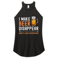 I Make Beer Disappear WhatS Your Superpower Funny Drinking Women's Perfect Tri Rocker Tank