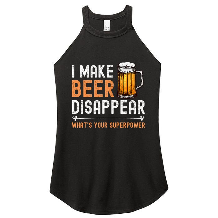 I Make Beer Disappear WhatS Your Superpower Funny Drinking Women's Perfect Tri Rocker Tank