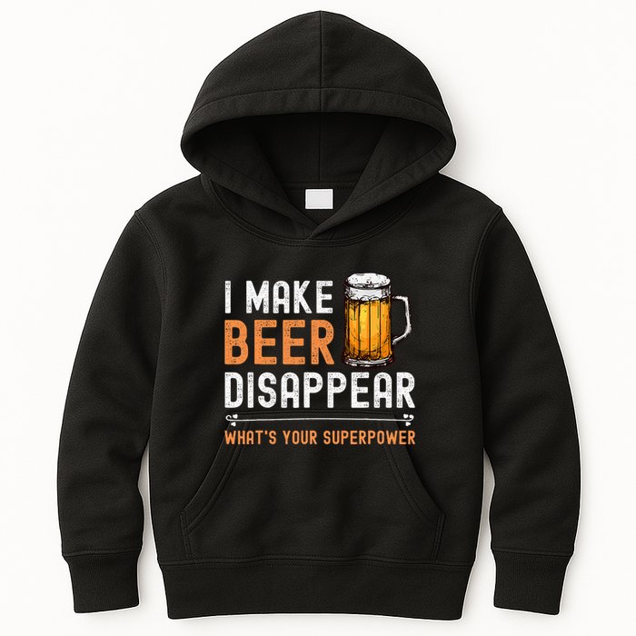 I Make Beer Disappear WhatS Your Superpower Funny Drinking Kids Hoodie