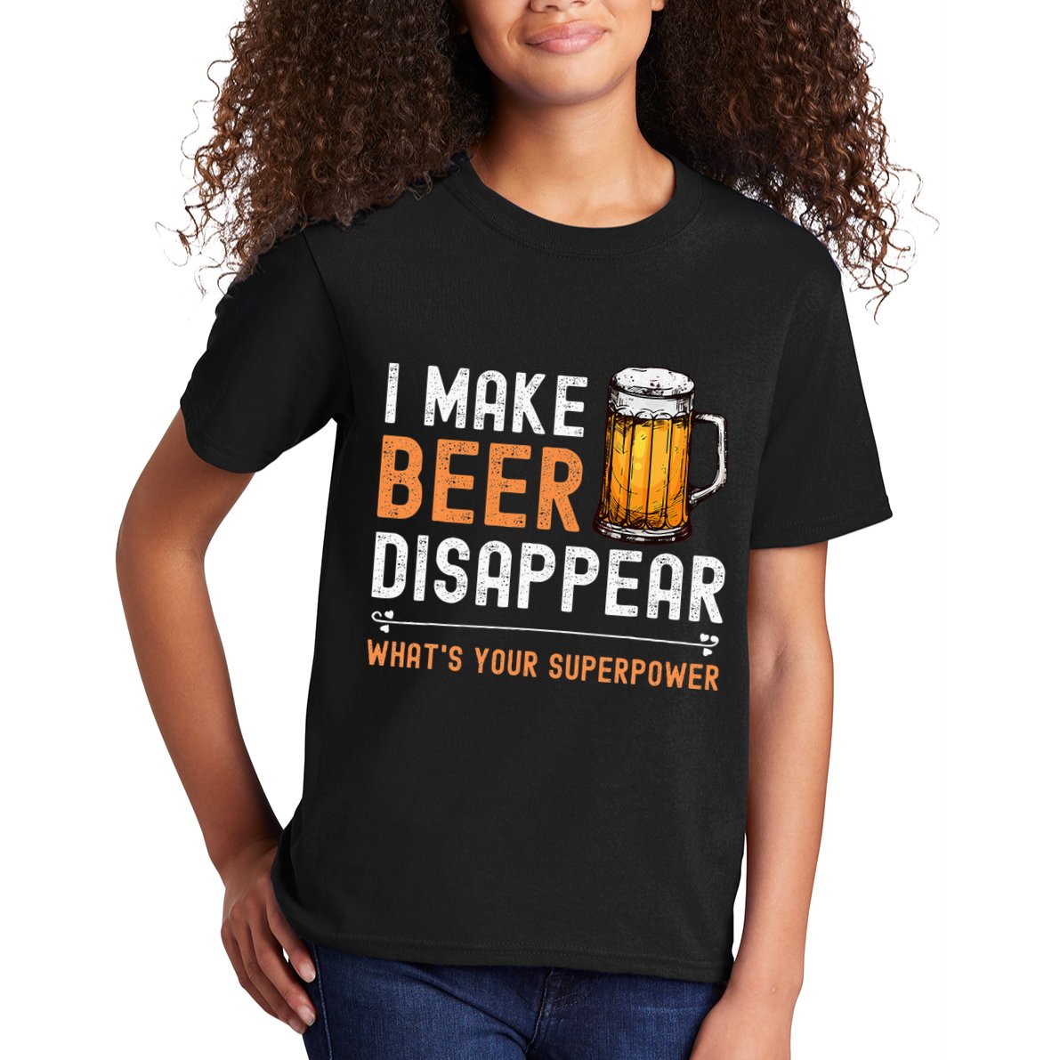 I Make Beer Disappear WhatS Your Superpower Funny Drinking Kids T-Shirt