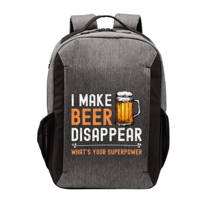 I Make Beer Disappear WhatS Your Superpower Funny Drinking Vector Backpack