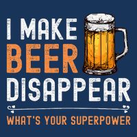 I Make Beer Disappear WhatS Your Superpower Funny Drinking Infant Baby Jersey Bodysuit