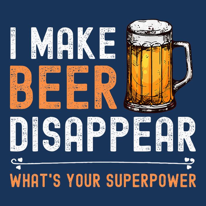 I Make Beer Disappear WhatS Your Superpower Funny Drinking Infant Baby Jersey Bodysuit