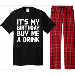 ItS My Birthday Buy Me A Drink Birthday Birth Bday Pajama Set