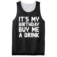 ItS My Birthday Buy Me A Drink Birthday Birth Bday Mesh Reversible Basketball Jersey Tank