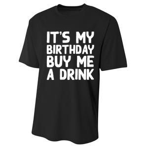 ItS My Birthday Buy Me A Drink Birthday Birth Bday Performance Sprint T-Shirt