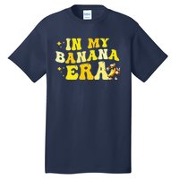 In My Banana Era Fruit Lover Baseball Player Tall T-Shirt