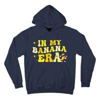 In My Banana Era Fruit Lover Baseball Player Tall Hoodie