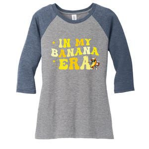 In My Banana Era Fruit Lover Baseball Player Women's Tri-Blend 3/4-Sleeve Raglan Shirt