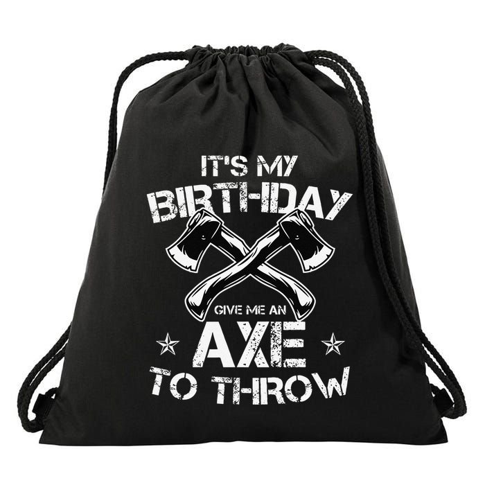 It's My Birthday Axe Throwing Lover Funny B-Day Famer Party Drawstring Bag