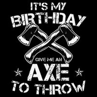 It's My Birthday Axe Throwing Lover Funny B-Day Famer Party 16 in Basic Backpack