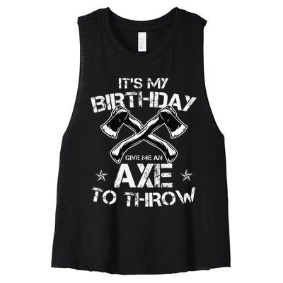 It's My Birthday Axe Throwing Lover Funny B-Day Famer Party Women's Racerback Cropped Tank