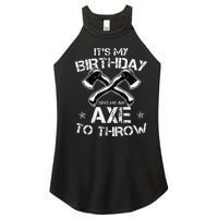 It's My Birthday Axe Throwing Lover Funny B-Day Famer Party Women's Perfect Tri Rocker Tank