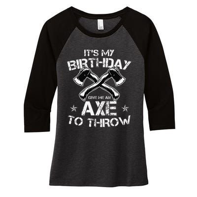 It's My Birthday Axe Throwing Lover Funny B-Day Famer Party Women's Tri-Blend 3/4-Sleeve Raglan Shirt