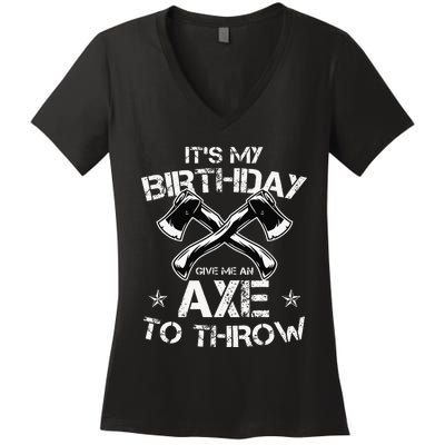 It's My Birthday Axe Throwing Lover Funny B-Day Famer Party Women's V-Neck T-Shirt