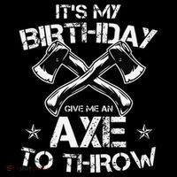 It's My Birthday Axe Throwing Lover Funny B-Day Famer Party Short Acrylic Beanie
