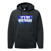 Its My Birthday Happy Birthday Funny Balloon Gift Performance Fleece Hoodie