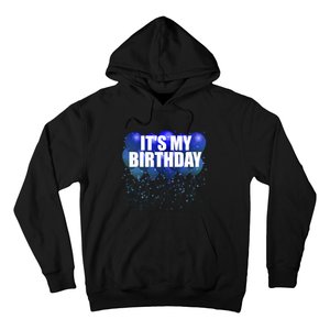 Its My Birthday Happy Birthday Funny Balloon Gift Hoodie