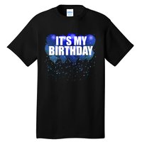 Its My Birthday Happy Birthday Funny Balloon Gift Tall T-Shirt