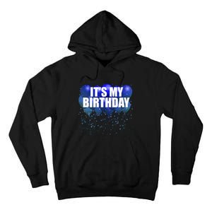 Its My Birthday Happy Birthday Funny Balloon Gift Tall Hoodie