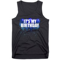 Its My Birthday Happy Birthday Funny Balloon Gift Tank Top