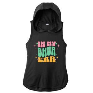 In My Bhua Era Ladies PosiCharge Tri-Blend Wicking Draft Hoodie Tank