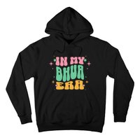 In My Bhua Era Hoodie