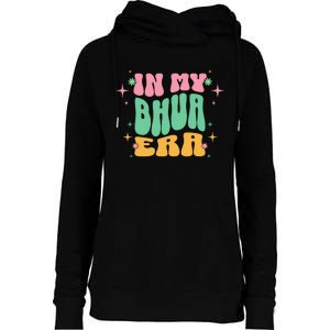 In My Bhua Era Womens Funnel Neck Pullover Hood